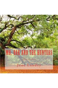 Mr. Oak and the hunters