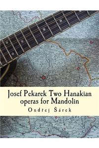 Josef Pekarek Two Hanakian operas for Mandolin