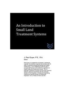 Introduction to Small Land Treatment Systems