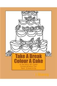 Take A Break Colour A Cake