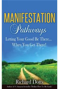 Manifestation Pathways