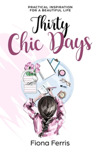 Thirty Chic Days