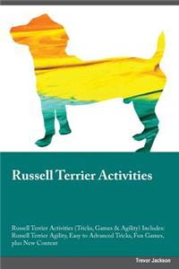 Russell Terrier Activities Russell Terrier Activities (Tricks, Games & Agility) Includes: Russell Terrier Agility, Easy to Advanced Tricks, Fun Games, Plus New Content