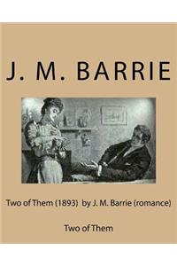 Two of Them (1893) by J. M. Barrie (romance)