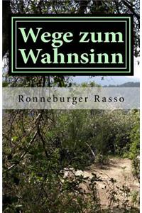 Wege zum Wahnsinn