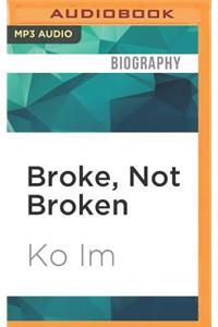 Broke, Not Broken