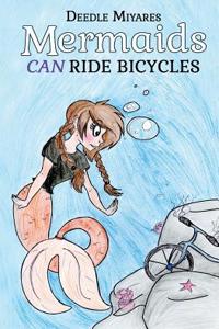 Mermaids Can Ride Bicycles