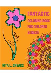 Fantastic Coloring book For Children SERIES5