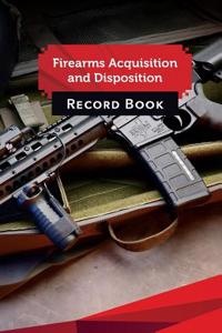 Firearms Acquisition and Disposition Record Book
