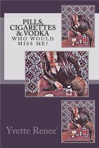 Pills, Cigarettes & Vodka