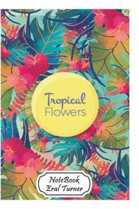 Notebook Journal Dot-Grid, Graph, Lined, Blank No Lined: Tropical Flowers: Small Pocket Notebook Journal Diary, 120 Pages, 5.5- X 8.5- (Blank Notebook