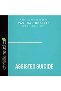 Talking Points: Assisted Suicide