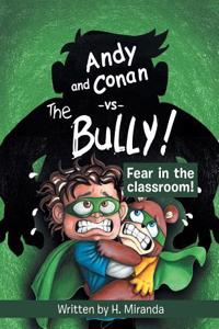Andy and Conan Vs the Bully!