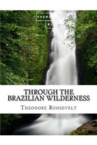 Through the Brazilian Wilderness