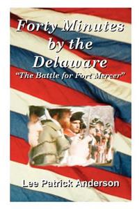 Forty Minutes by the Delaware