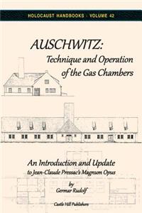 Auschwitz - Technique and Operation of the Gas Chambers