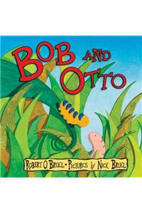 Bob and Otto