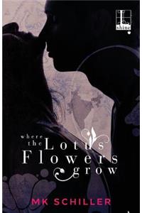 Where the Lotus Flowers Grow