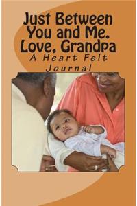 Just Between You and Me. Love, Grandpa