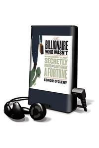 The Billionaire Who Wasn't