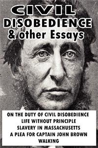 Civil Disobedience and Other Essays