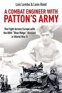 A Combat Engineer with Patton’s Army