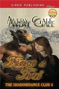 Trace & Tori [The Shadowdance Club 4] (Siren Publishing Classic)