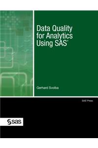 Data Quality for Analytics Using SAS