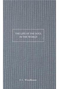 Life of the Soul in the World