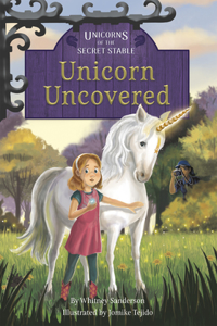 Unicorns of the Secret Stable: Unicorn Uncovered