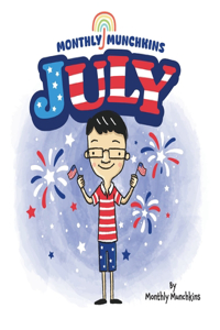 July: A Children's Book about the Month of July, Weather, and Holidays: Fourth of July