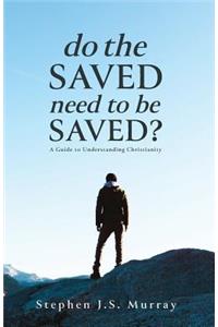 Do The Saved Need To Be Saved?