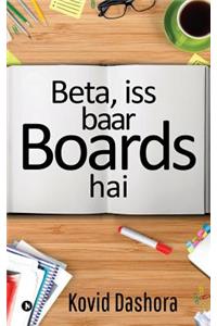 Beta, ISS Baar Boards Hai