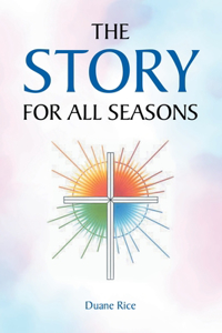 The Story for All Seasons