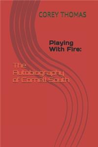 Playing With Fire