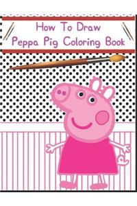 How To Draw Peppa Pig Coloring Book
