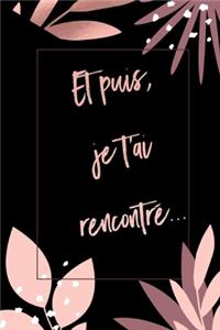 Et puis je t'ai rencontré