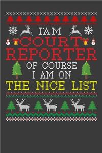 I Am Court Reporter Of Course I am On The Nice List