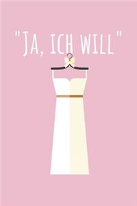 Ja ich will