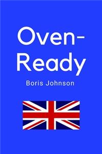 Oven-Ready Boris Johnson