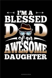 I'm A Blessed Dad Of An Awesome Daughter