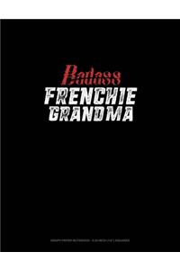 Badass Frenchie Grandma