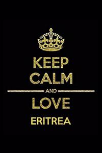 KEEP CALM AND LOVE ERITREA Notebook