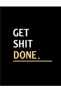 Get Shit Done