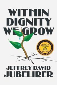 Within Dignity We Grow