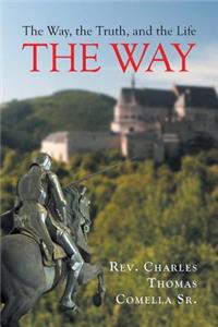 Way, the Truth, and the Life