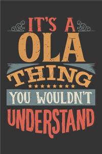 Its A Ola Thing You Wouldnt Understand