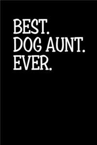 Best Dog Aunt Ever: Blank Lined Notebook Journal - Gift for Dog lovers