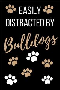 Easily Distracted By Bulldogs