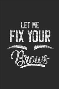 Let Me Fix Your Brows